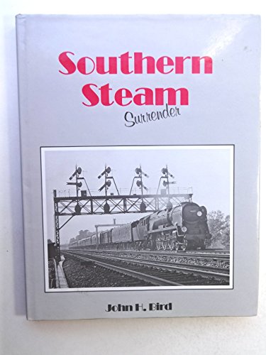 Imagen de archivo de SOUTHERN STEAM SURRENDER. a la venta por MusicMagpie