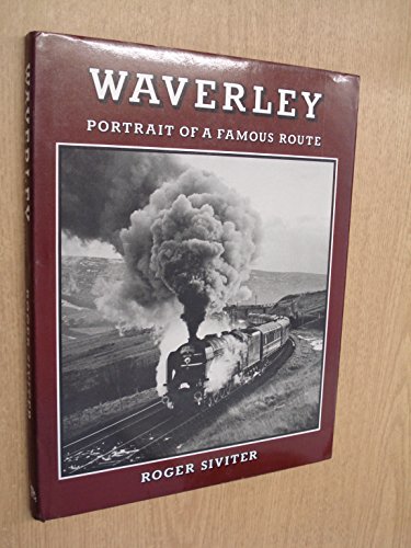 Beispielbild fr Waverley: Portrait of a Famous Route zum Verkauf von WorldofBooks