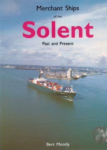 Stock image for Merchant Ships of the Solent: Past and Present for sale by WorldofBooks