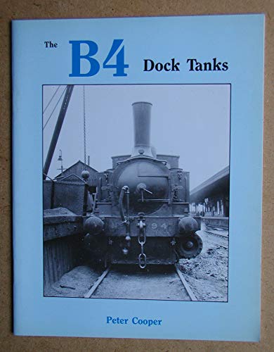 The B4 Dock Tanks (9780946184385) by Cooper, P.