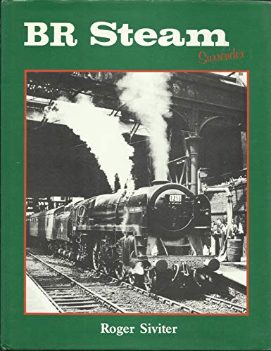 Stock image for BR Steam Surrender for sale by WorldofBooks