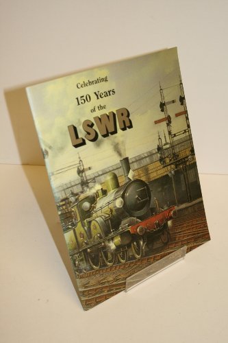 9780946184408: 150 Years of the London and South Western Railway