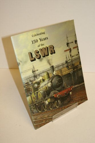 150 Years of the London and South Western Railway