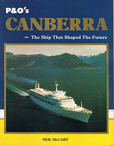 Beispielbild fr SS "Canberra": The Ship That Shaped the Future zum Verkauf von WorldofBooks