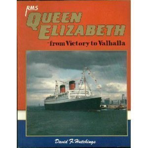 Imagen de archivo de R. M. S. "Queen Elizabeth": From Victory to Valhalla a la venta por WorldofBooks