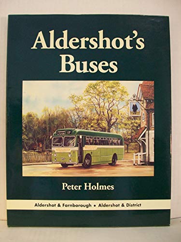 Imagen de archivo de ALDERSHOT'S BUSES a la venta por Amazing Book Company