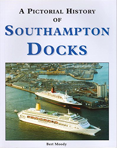 Imagen de archivo de Pictorial History of Southampton Docks a la venta por WorldofBooks