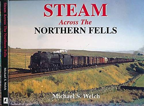 Imagen de archivo de Steam Across the Northern Fells a la venta por Diarmuid Byrne