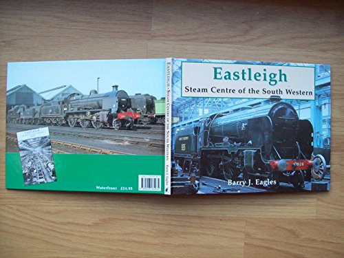 Imagen de archivo de Eastleigh: Steam Centre of the South Western a la venta por WorldofBooks