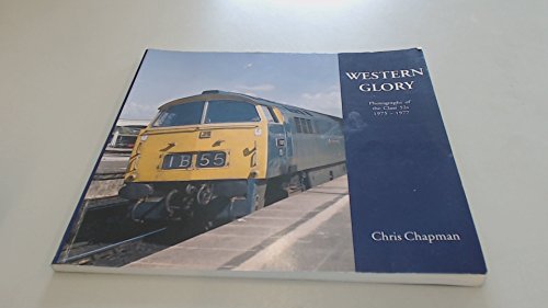 Beispielbild fr Western Glory (photographs of the Class 52s 1975-1977) zum Verkauf von WorldofBooks