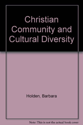 Christian Community and Cultural Diversity (9780946185092) by Barbara Holden; Eric Rolls