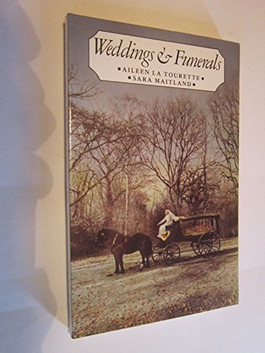 Weddings and Funerals (9780946189069) by Tourette, Aileen La & Sara Maitland