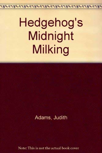 9780946206193: Hedgehog's Midnight Milking