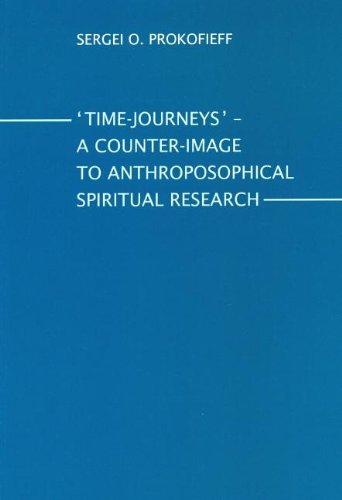 Imagen de archivo de Time-Journeys - A Counter-image to Anthroposophical Spiritual Research: A Presentation for Members of the Anthroposophical Society a la venta por WorldofBooks