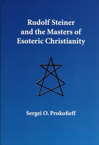 Beispielbild fr Rudolf Steiner and the Masters of Esoteric Christianity zum Verkauf von Blackwell's