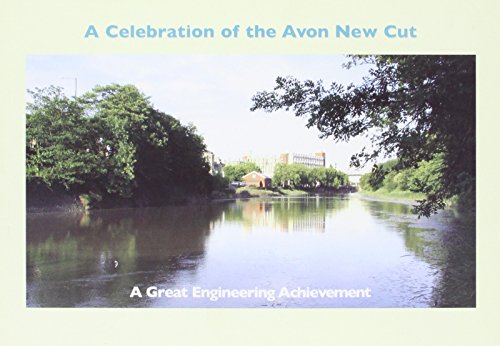 A Celebration of the Avon New Cut: A Great Engineering Achievement (9780946217236) by Katie White; Roy Gallod