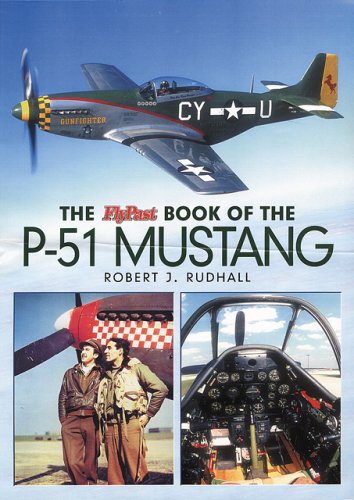 Beispielbild fr The Flypast Book of the P-51 Mustang zum Verkauf von Better World Books