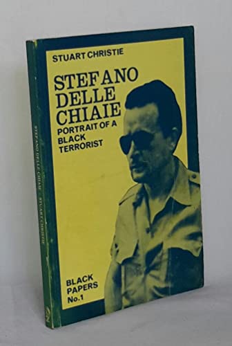 Beispielbild fr Stefano Delle Chiaie (Black Papers, No 1): Portrait of a Black Terrorist zum Verkauf von WorldofBooks