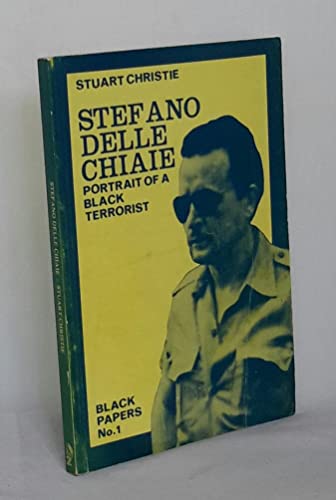 Stock image for Stefano Delle Chiaie (Black Papers, No 1): Portrait of a Black Terrorist for sale by WorldofBooks