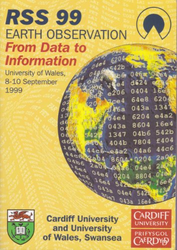 9780946226276: Earth observation: from data to information: Proceedings of the 25th Annual Conference and Exhibition of the Remote Sensing Society, 8-10 September 1999