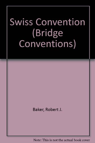 Swiss Convention (Bridge Conventions) (9780946236152) by Robert J. Baker