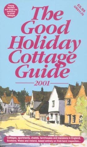 Beispielbild fr The Good Holiday Cottage Guide 2001 (Holiday Guide) zum Verkauf von AwesomeBooks