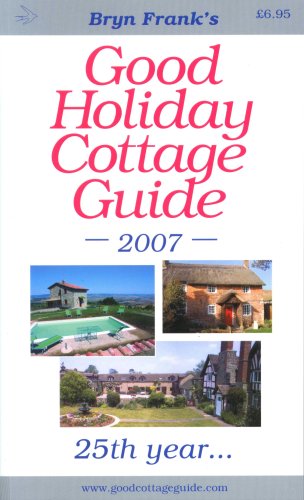 9780946238279: Good Holiday Cottage Guide 2007