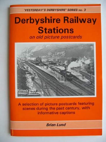 Stock image for Derbyshire Railway Stations on Old Picture Postcards (Yesterday's Derbyshire) for sale by WorldofBooks