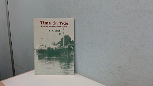 Stock image for Time and Tide Wait for No Man on the Severn for sale by WorldofBooks