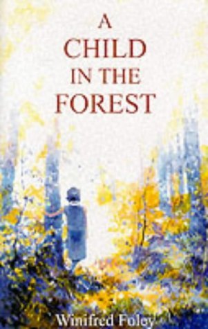 Beispielbild fr A Child in the Forest zum Verkauf von Reuseabook