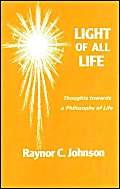 Stock image for Light of All Life: Thoughts Towards a Philosophy of Life for sale by Anybook.com