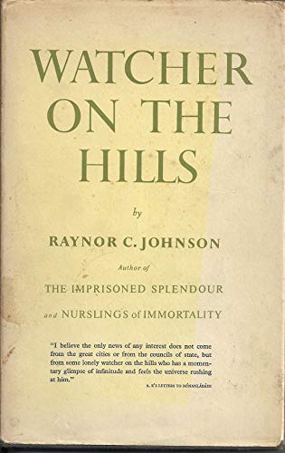 Watcher on the Hills (9780946259281) by Raynor Johnson