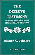 The Decisive Testimony (9780946259298) by Raynor C. Johnson