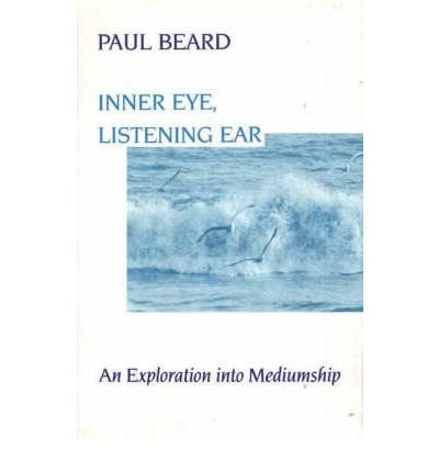 Stock image for Inner Eye, Listening Ear: An Exploration into Mediumship for sale by Books From California