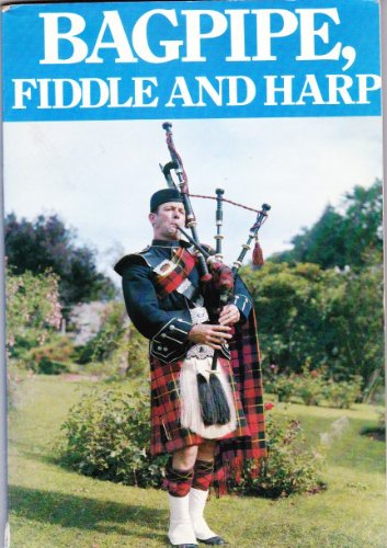 Stock image for The Bagpipe Fiddle & Harp. for sale by Bear Bookshop, John Greenberg