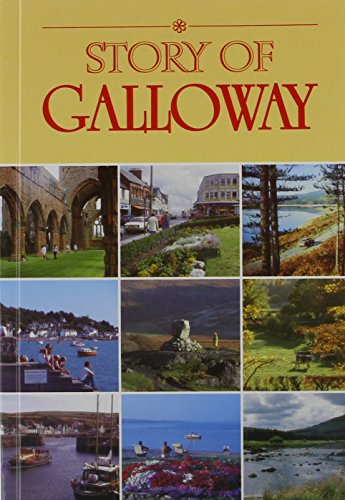 Stock image for The Story of Galloway for sale by WorldofBooks
