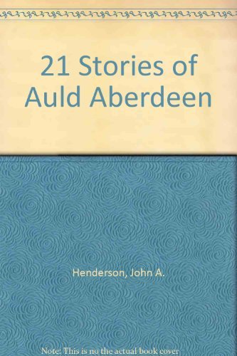 9780946264773: 21 Stories of Auld Aberdeen