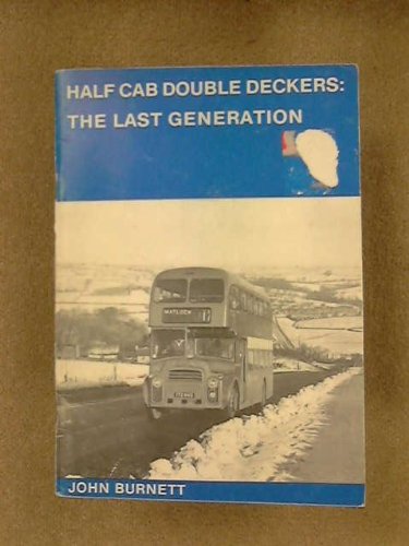 Half Cab Double Deckers - The Last Generation