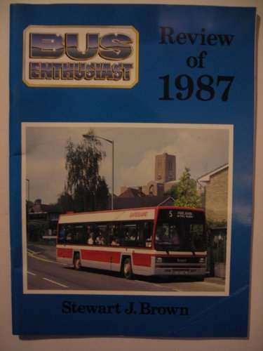 Stock image for Bus Enthusiast Review of 1987. for sale by Goldstone Books