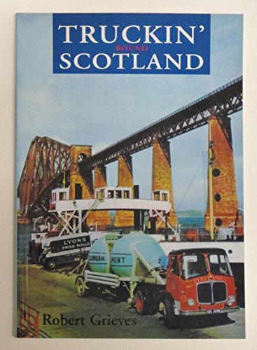 Beispielbild fr Truckin' Round Scotland zum Verkauf von WorldofBooks