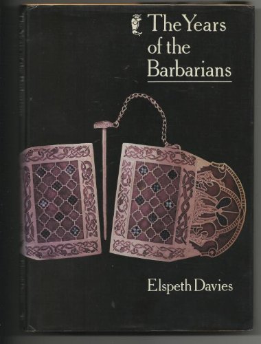 Stock image for The years of the barbarians: A survey of the world of the Roman Empire in the first eight centuries A.D for sale by dsmbooks