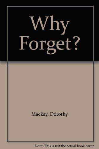 Stock image for Why Forget? for sale by Barter Books Ltd