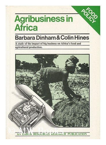 Imagen de archivo de Agribusiness in Africa (An Earth Resources Research publication) a la venta por Better World Books