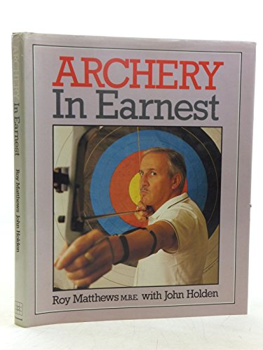 Imagen de archivo de Archery in Earnest a la venta por WorldofBooks