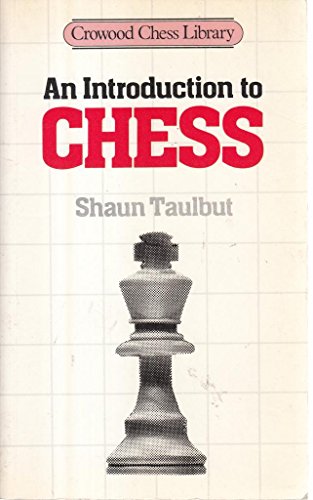 Beispielbild fr An Introduction to chess (Crowood Chess Library) zum Verkauf von WorldofBooks