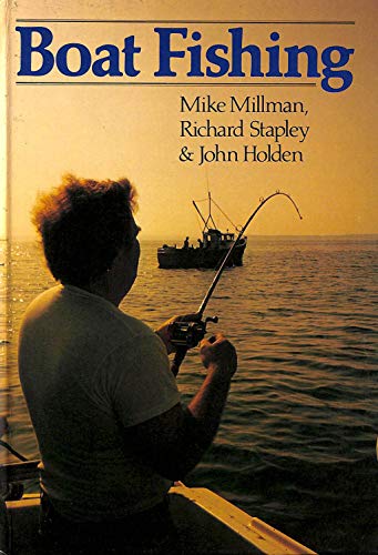 Beispielbild fr BOAT FISHING. By Mike Millman, Richard Stapley & John Holden. zum Verkauf von Coch-y-Bonddu Books Ltd