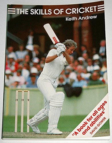 The Skills of Cricket (9780946284931) by Keith Andrew
