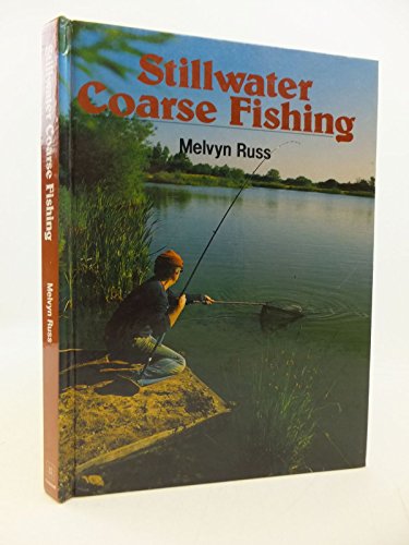 Beispielbild fr STILLWATER COARSE FISHING. By Melvyn Russ. zum Verkauf von Coch-y-Bonddu Books Ltd