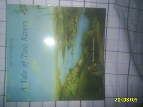 Imagen de archivo de Tale of Two Rivers (Devon's Heritage) a la venta por WorldofBooks