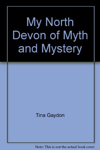 Stock image for My North Devon of Myth and Mystery for sale by WorldofBooks